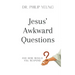 Jesus' Awkward Questions