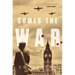 Comes the War