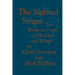 The Sighted Singer: Two Works on Poetry for Readers and Writers