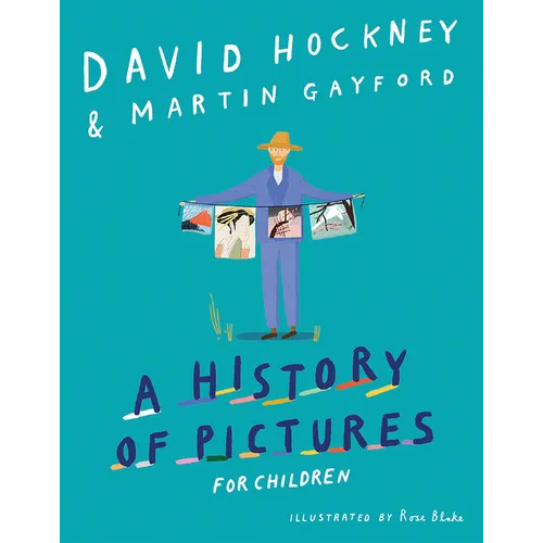 A History of Pictures for Children: From Cave Paintings to Computer Drawings