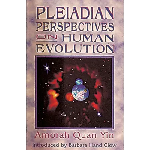 Pleiadian Perspectives on Human Evolution