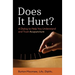 Does It Hurt?: A Dialog to Help You Understand and Trust Acupuncture