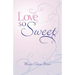 Love So Sweet
