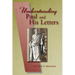 Understanding Paul and His Letters