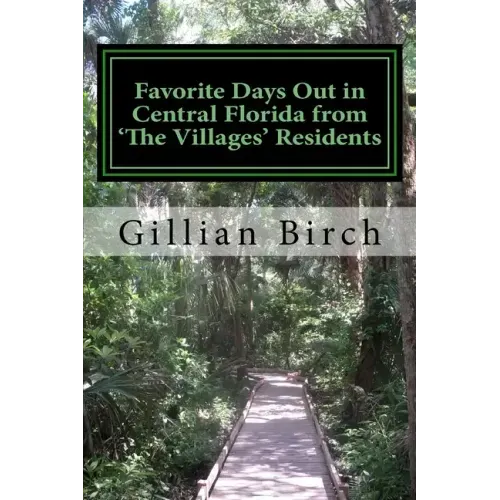 Favorite Days Out in Central Florida from The Villages Residents
