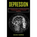 Depression: A Self-guided Program to Overcome Depression (An Authoritative Book on Identifying Symptoms)