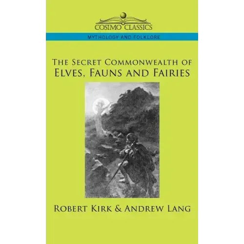 The Secret Commonwealth of Elves, Fauns and Fairies