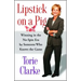 Lipstick on a Pig: Winning in the No-Spin Era by Someone Who Knows the Game