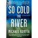 So Cold the River