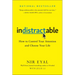Indistractable: How to Control Your Attention and Choose Your Life