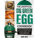 The Unofficial Big Green Egg Cookbook: The Art of Smoking Meat with Your Ceramic Smoker, Ultimate Smoker Cookbook with Irresistible BBQ Recipes
