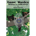 Game Warden: Adventures of a Wildlife Warrior