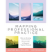 Mapping Professional Practice: How to Develop Instructional Frameworks to Support Teacher Growth (Learn How to Use Instructional Frameworks to Acceler