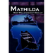 Mathilda: Mary Shelley's Classic Novella Following Frankenstein, Aka Matilda