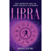 Libra: Guía Definitiva para un Signo Zodiacal Fascinante