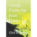 Songs From An Iron Harp