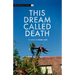 This Dream Called Death