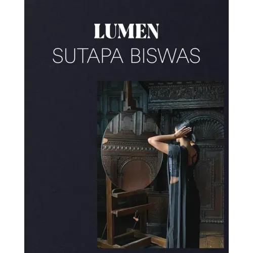 Sutapa Biswas: Lumen