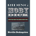 Riding Moby Dick: How They Beat The Odds