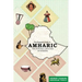 The Essential Guide to Amharic: The National Language of Ethiopia