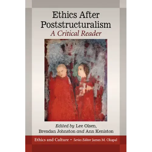 Ethics After Poststructuralism: A Critical Reader