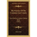 The Practice Of The Common Law Courts: And Practical Lawyer's Pocket Book (1841)