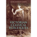 Victorian Classical Burlesques: A Critical Anthology