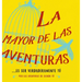 La mayor de las aventuras...es ser verdaderamente tú (Spanish)