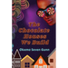 The Chocolate Houses We Build