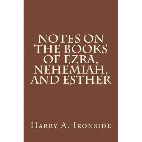 Notes on the Books of Ezra, Nehemiah, and Esther