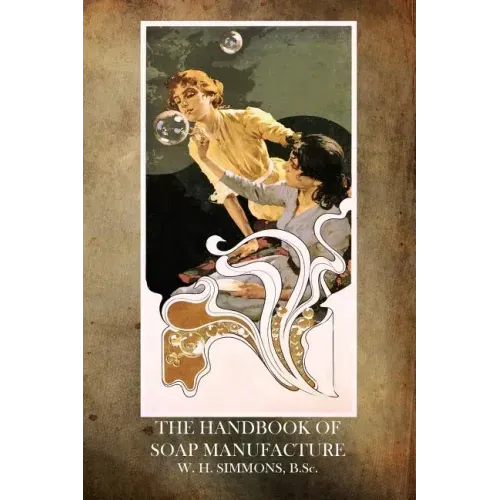 The Handbook of Soap Manufacture