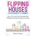 Flipping Houses for Beginners & Dummies: Buy, Fix and Flip Residential Properties (Real Estate Guide)