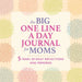 The Big One Line a Day Journal for Moms: 5 Years of Daily Reflections and Memories