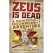 Zeus Is Dead: A Monstrously Inconvenient Adventure