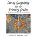 Living Geography for the Primary Grades: Secular Charlotte Mason for the 21st Century