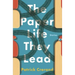 The Paper Life They Lead: Stories