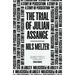 The Trial of Julian Assange: A Story of Persecution