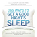 365 Ways to Get a Good Night's Sleep