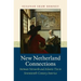 New Netherland Connections: Intimate Networks and Atlantic Ties in Seventeenth-Century America