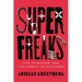 Superfreaks: Kink, Pleasure, and the Pursuit of Happiness
