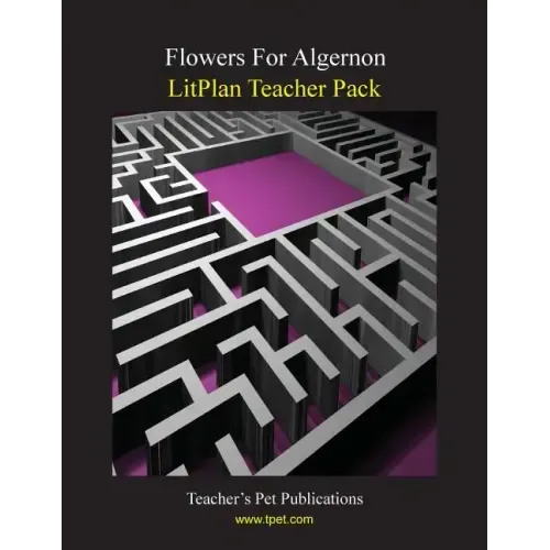 Litplan Teacher Pack: Flowers for Algernon