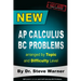 New AP Calculus BC Problems arranged by Topic and Difficulty Level: 160 Test Questions with Solutions, 160 Additional Questions with Answers for the R