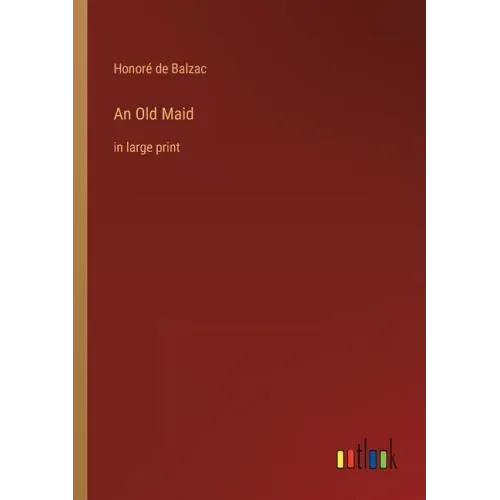 An Old Maid: in large print