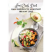 Low Carb Diet: Easy Recipes to Kickstart Weight Loss