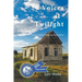 Voices at Twilight: A Poet's Guide to Wyoming Ghost Towns