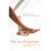 The Joy of Laziness: Why Life Is Better Slower and How to Get There