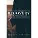 When God Calls You To Recovery: Using The Lord's Strength To Break And Destroy Addiction