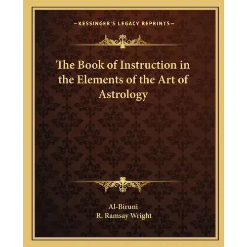 The Book of Instruction in the Elements of the Art of Astrology