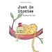 Just So Stories