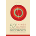 52 Things You Should Know About Geophysics